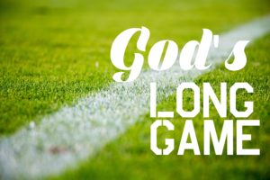 God's long game