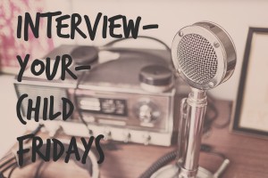 interview your child fridays