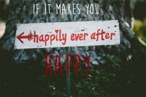 If it makes you happy