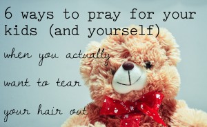 6 ways to pray